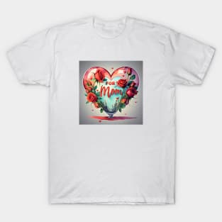 heart for  my mother T-Shirt